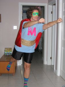 It's not flattering, but it's for the kids. My other alter ego, Super Moyer. 